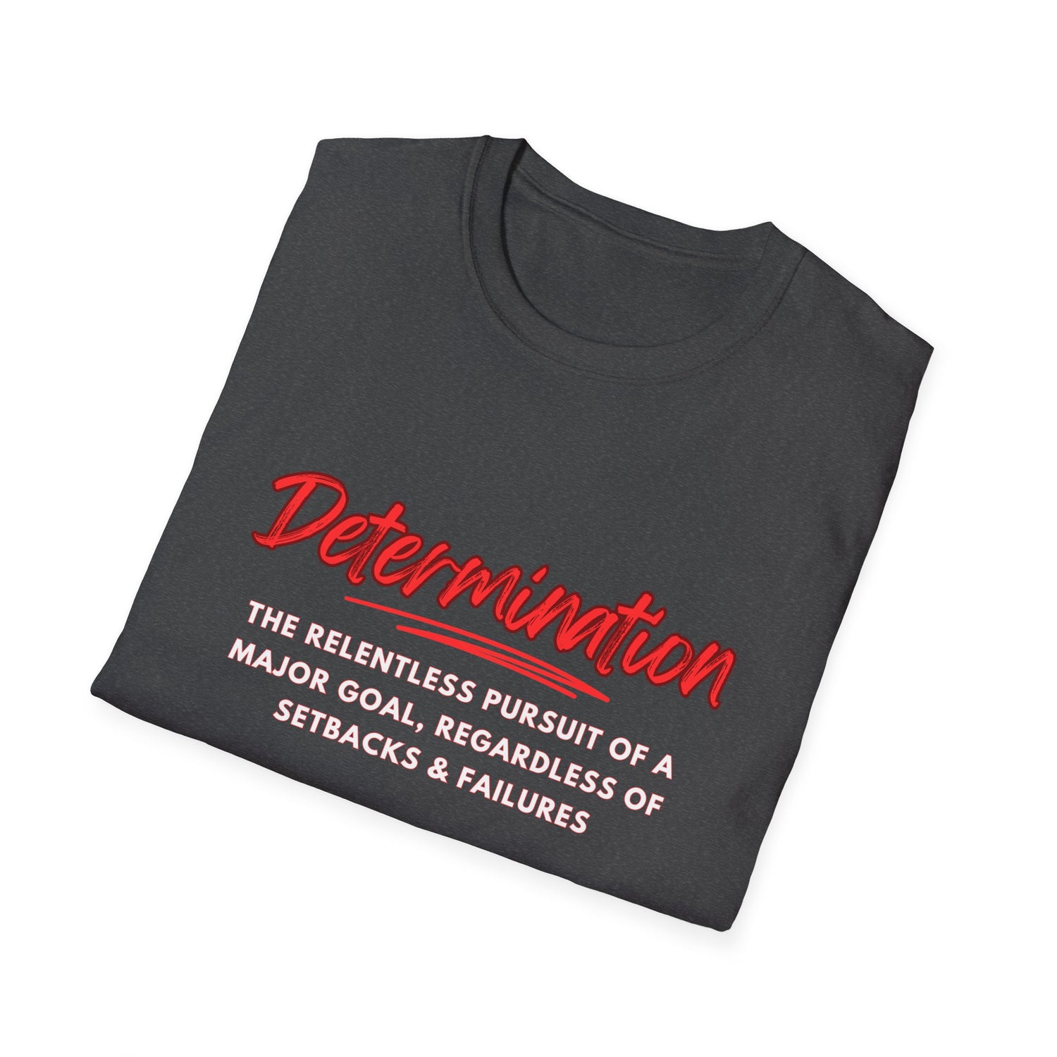 Determination - Unisex Softstyle T-Shirt