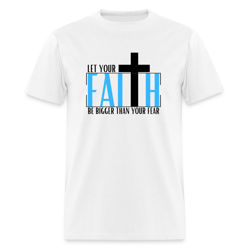 Faith > Fear - Unisex Classic T-Shirt - white