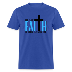 Faith > Fear - Unisex Classic T-Shirt - royal blue