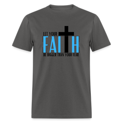 Faith > Fear - Unisex Classic T-Shirt - charcoal