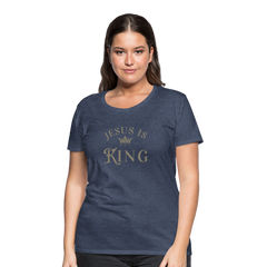 Jesus is King - Women’s Premium T-Shirt - heather blue