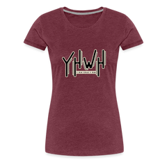 YHWH - Women’s Premium T-Shirt - heather burgundy