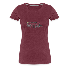 Exceptional Rose - Women’s Premium T-Shirt - heather burgundy